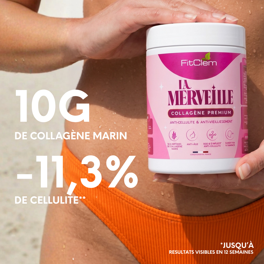 La Merveille | Collagène Marin Naticol® | SOD B Dimpless® | Vitamine C | Anti-cellulite
